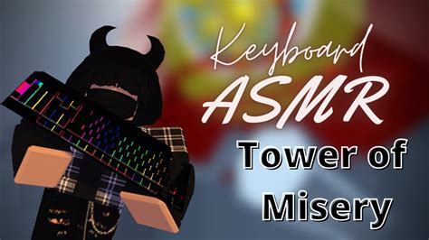 Tower Of Misery Keyboard Asmr Part Youtube