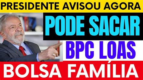 MILAGRE NA CONTA PRESIDENTE LIBEROU SAQUE BOLSA FAMÍLIA PARA BPC LOAS