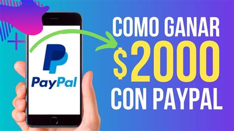 Cómo Ganar 2000 En 2 Minutos Con PayPal Gana Dinero Por Internet