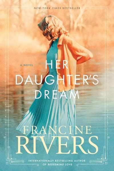 Francine Rivers Her Daughters Dream Christian Book Store