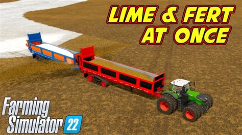 Lime And Fertilizer At The Same Time Farming Simulator 22 Youtube