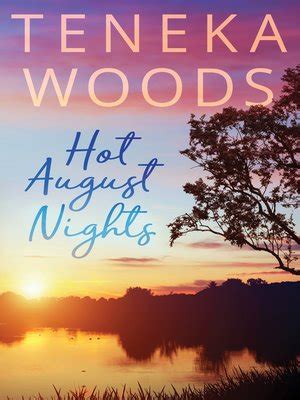 Hot August Nights By Teneka Woods OverDrive Free Ebooks Audiobooks Movies From Your Library