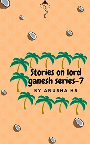 Stories On Lord Ganesh Series 7 From Various Sources Of Ganesh Puran