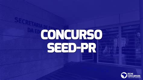 Concurso Seed Pr Ibfc Divulga Lista De Aprovados Na Prova Objetiva