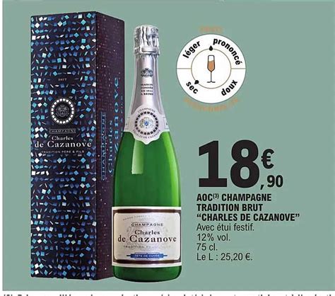 Promo Aoc Champagne Tradition Brut Charles De Cazanove Chez E Leclerc