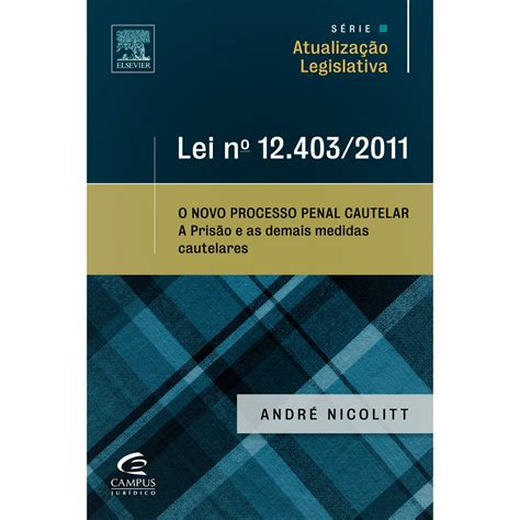 Livro Lei N O Novo Processo Penal Cautelar A Pris O