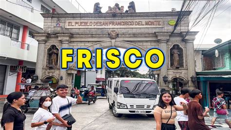 Exploring FRISCO SAN FRANCISCO DEL MONTE Quezon City Walking Tour