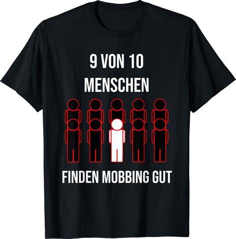 Von Menschen Finden Mobbing Gut Anti Mobbing Spruch T Shirt