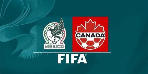 ¿a Qué Hora Y Dónde Ver El Partido México Vs Canadá