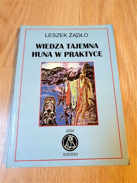 Wiedza Tajemna Huna W Praktyce Leszek D O Oficjalne