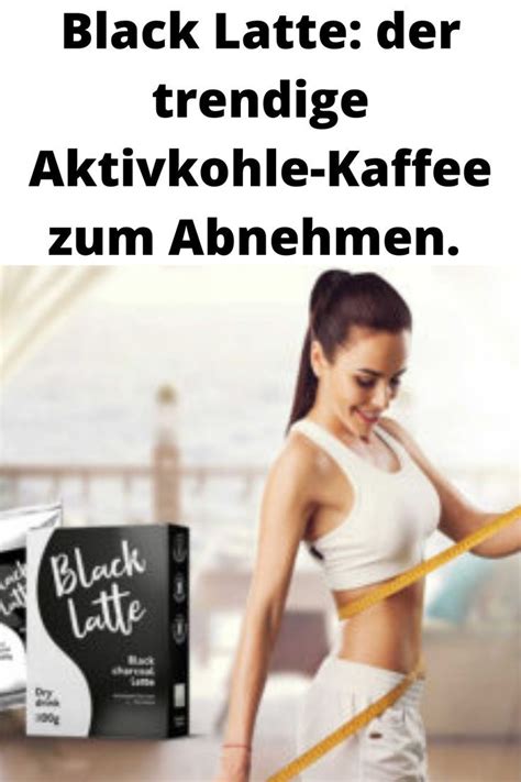 Black Latte Der Trendige Aktivkohle Kaffee Zum Abnehmen Wir