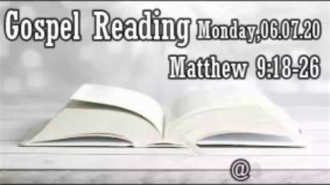 Gospel Reading July 06th 2020 Matthew 9 18 26 Youtube