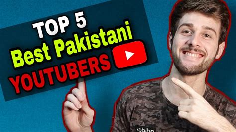 TOP 5 BEST PAKISTANI YOUTUBERS YouTube