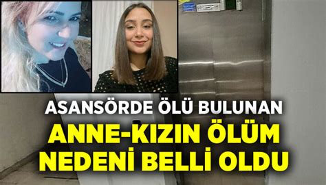 Asansörde ölü bulunan anne kızın ölüm nedeni belli oldu