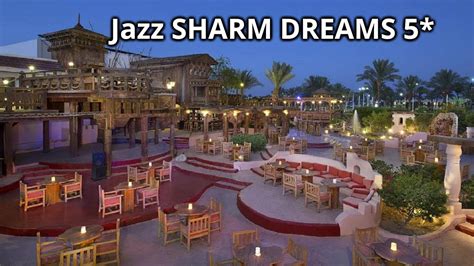 Jazz Sharm Dreams 2023 SharmElSheikh Luxuryhotels YouTube