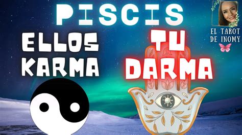 Piscis Esta Persona Ya Esta Viviendo Su Karma Y T Tu Darma