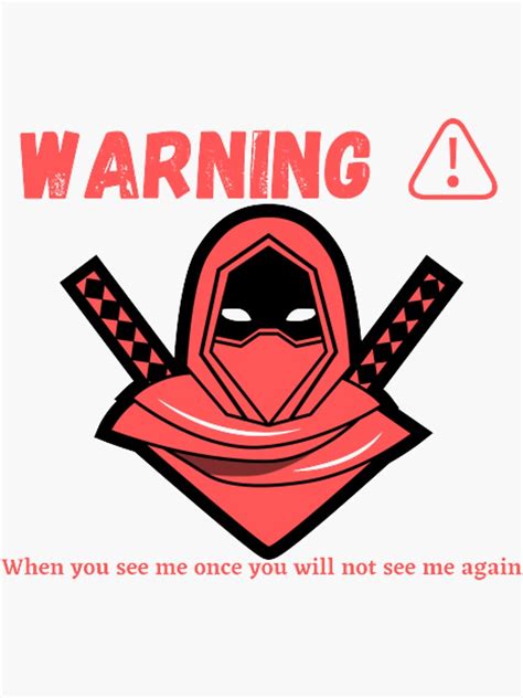 Warning Ninja Assassin Sticker For Sale By Gentlemantg Redbubble