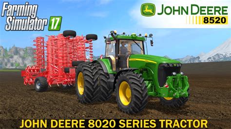 Farming Simulator 17 John Deere 8020 Series Tractor Youtube