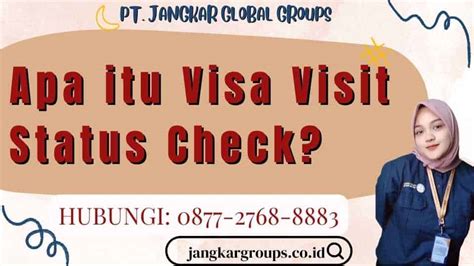 Visa Visit Status Check Cara Cek Status Visa Anda Jangkar Global Groups