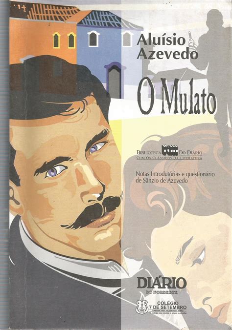 DOS LIVROS QUE LI. : O MULATO de Aluísio Azevedo