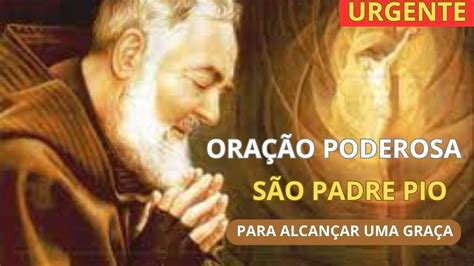 oração milagrosa para Padre Pio para alcançar uma graça urgente YouTube