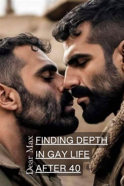 Finding Depth In Gay Life After 40 In 2024 Gay Gay Love Cute Gay