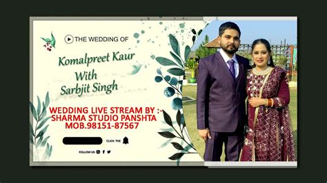 Live Wedding Ceremony Komalpreet Kaur Weds Sarbjit Singh Sharma