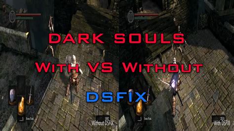 Dark Souls Dsfix Comparison With Dsfix And Without Dsfix YouTube