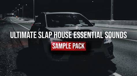 Slap House Essentials V Samples Loops Vocals Presets Youtube