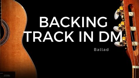 Backing Track Ballad Rock Dm Youtube