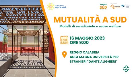 Mutualità a Sud modelli di sussidiarietà e nuovo welfare Il 16 maggio