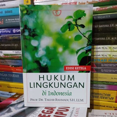 Jual Hukum Lingkungan Di Indonesia By Prof Dr Takdir Rahmadi S H