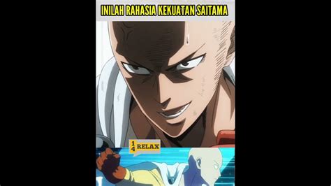 Ternyata Inilah Rahasia Kekuatan Saitama Saitama Onepunchman Anime