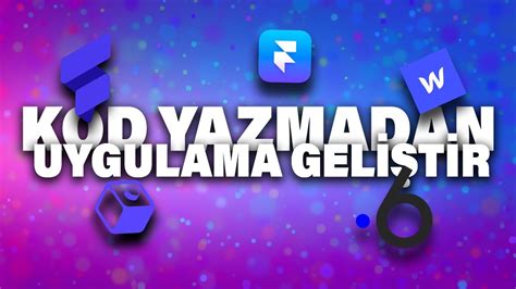 Kod Yazmadan Uygulama Gel T Reb Lece N Uygulama No Code App