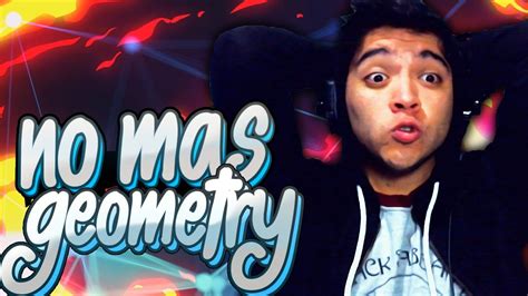 ¿no Mas Geometry Dash En El Canal Youtube