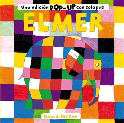 Libro Elmer Pop Up En Espa Ol Pasta Dura D David Mckee Cuotas