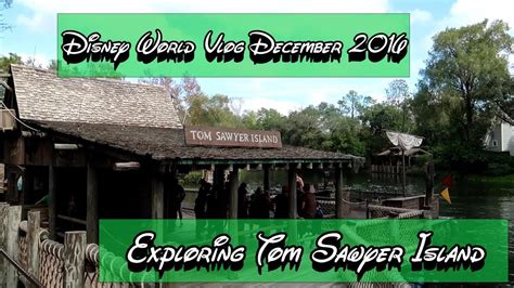 Exploring Tom Sawyer Island Disney World Vlog December 2016 Day 7 Part