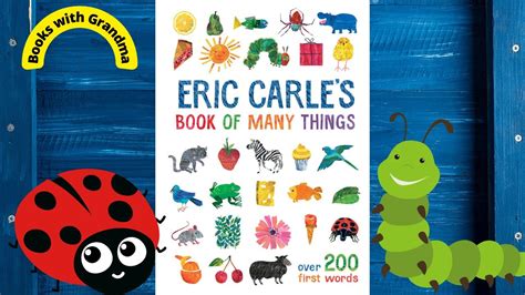 Eric Carle S Book Of Many Things Read By Books With Grandma Youtube