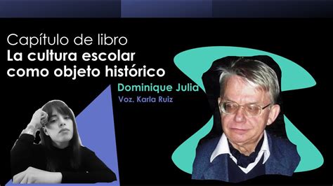 65 Audiocapítulo La Cultura Escolar Como Objeto Histórico Por