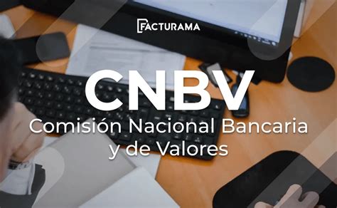 Cuál es la función CNBV en México Alcance y Regulación