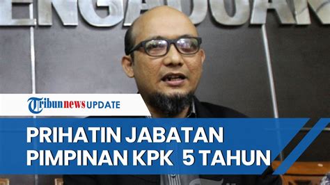 Novel Baswedan Ucapkan Innalillahi Sikapi Putusan Mk Soal Masa