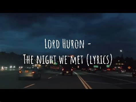 Lord Huron The Night We Met Lyrics YouTube