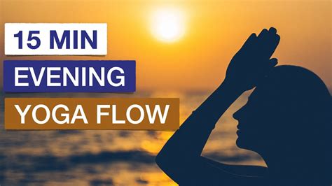 Minute Evening Yoga Flow Your Daily Routine To Relax Unwind