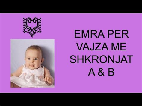 Emra Per Vajza Me Shkronjat A B Youtube