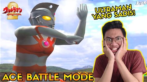 Ultraman Ace Si Pemburu Choju Salah Satu Ultraman Sadis [ultraman Fe2 Battle Mode] Youtube