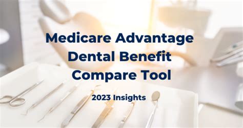 Medicare Advantage Dental Benefit Compare Tool Healthscape