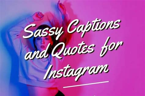 350 Sassy Instagram Captions And Quotes For Instagram In 2025