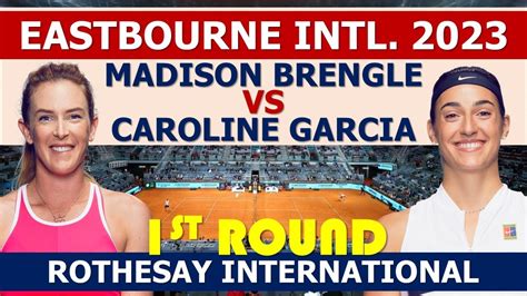 GARCIA VS BRENGLE 1st ROUND WTA EASTBOURNE 2023 YouTube