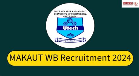 MAKAUT West Bengal Recruitment 2024 – Important Details