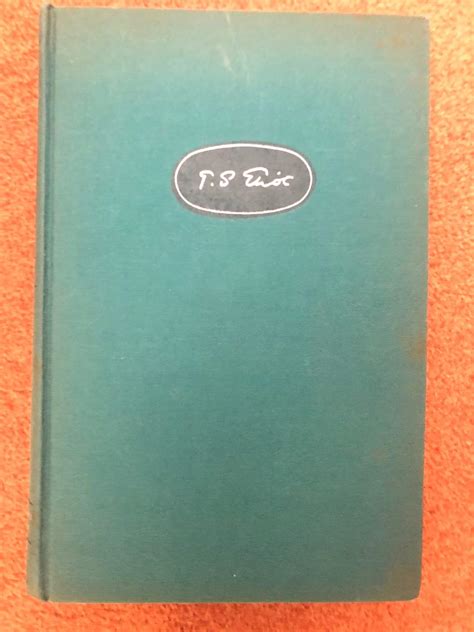 T S Eliot The Complete Poems And Plays 1909 1950 Eliot T Amazon